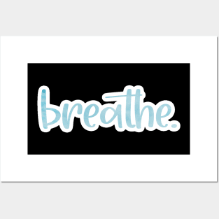 Breathe Posters and Art